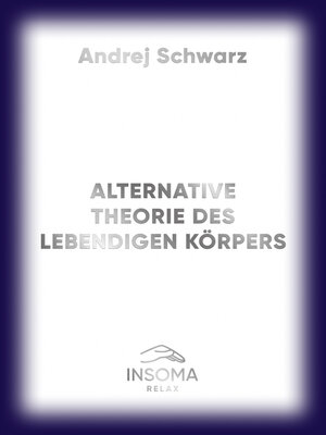 cover image of Alternative Theorie Des Menschliches Körpers